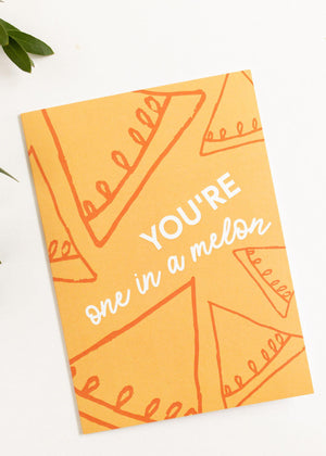 You're One in a Melon Greeting Card