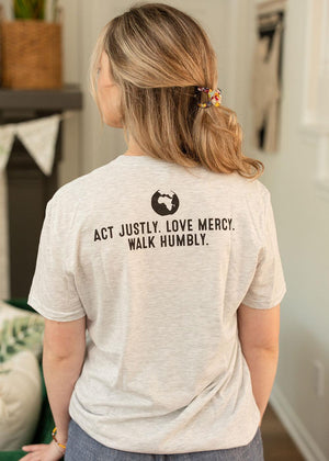 Act Justly. Love Mercy. Walk Humbly. T-shirt